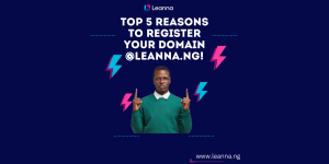 Top 5 reasons to register your domain @leanna.ng