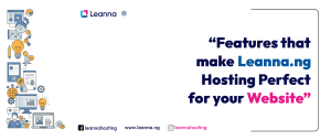 Features ti nghat make leanna.ng hosting perfect for your website