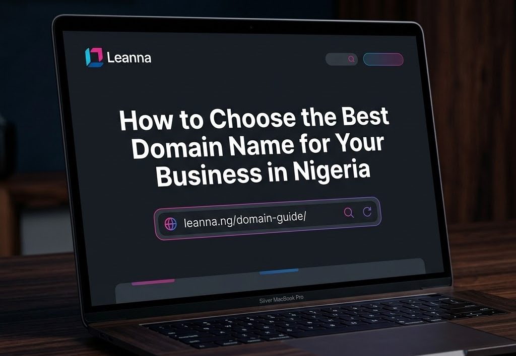 How to Choose the Best Domain Name for Your Business in Nigeria in 2026